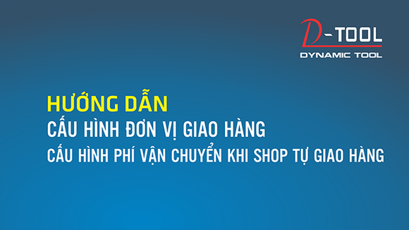 huong-dan-cau-hinh-giao-hang-va-chi-phi-van-chuyen