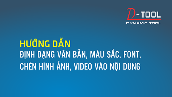 huong-dan-dinh-dang-van-ban-chen-hinh-anh-video-vao-noi-dung