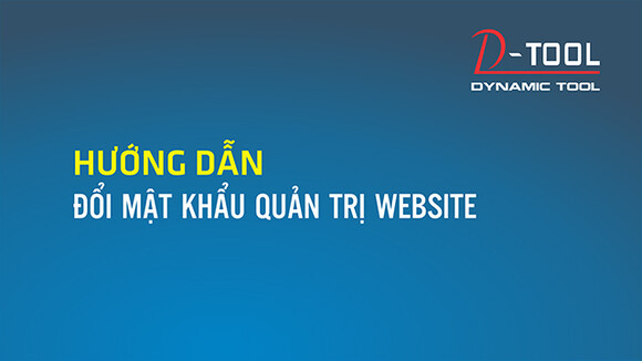 huong-dan-doi-mat-khau-trang-quan-tri