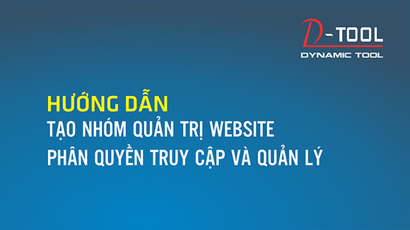 huonng-dan-tao-nhom-quan-tri-website-va-phan-quyen-truy-cap